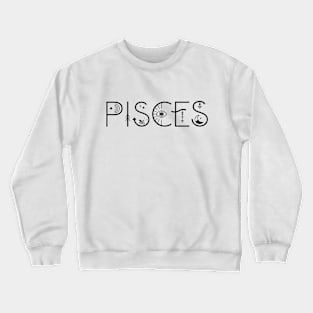 Pisces celestial typeography Crewneck Sweatshirt